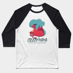 Crusty Mama Dragon Baseball T-Shirt